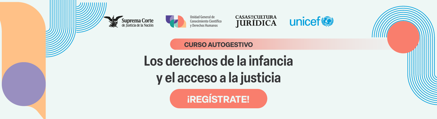 Haz clic para saber más sobre el Curso Autogestivo: Los derechos de la infancia y el acceso a la justicia 