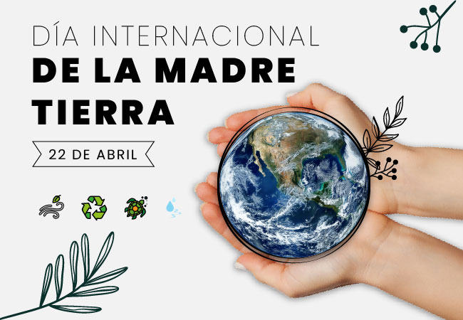 Día Internacional de la Madre Tierra