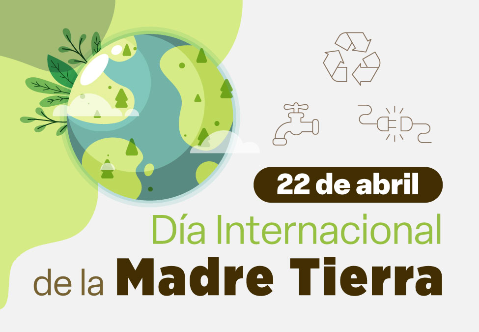 Día Internacional de la Madre Tierra