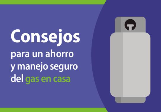 Consejos para un ahorro y manejo seguro del gas en casa
