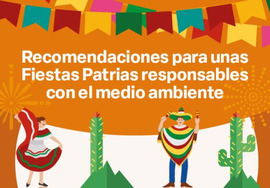 Recomendaciones para unas fiestas patrias responsables con el medio ambiente