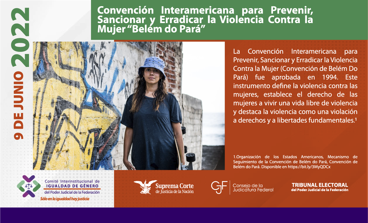 Convención Interamericana para Prevenir, Sancionar y Erradicar la Violencia Contra la Mujer “Belém do Pará”