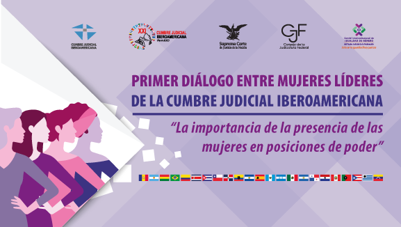 Cartel de Primer diálogo entre mujeres líderes de la Cumbre Judicial Iberoamericana "La importancia de la presencia de las mujeres en posiciones de poder"