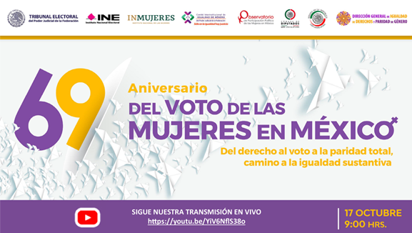 Cartel de 69 Aniversario del voto de las mujeres en México. Del derecho al voto a la paridad total, camino a la igualdad sustantiva