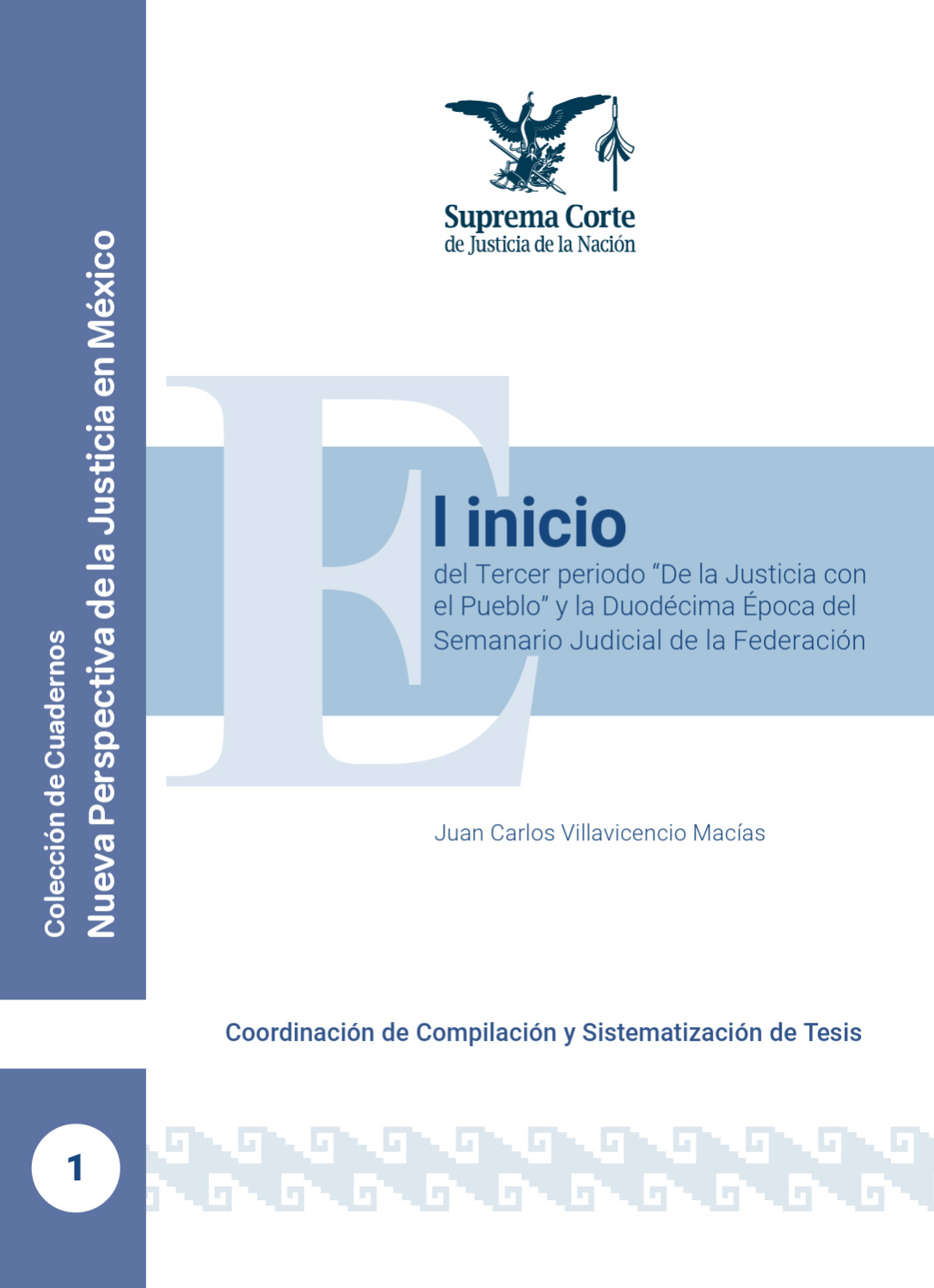 El inicio del Tercer periodo: "De la Justicia con el Pueblo" y la Duodécima Época del Semanario Judicial de la Federación