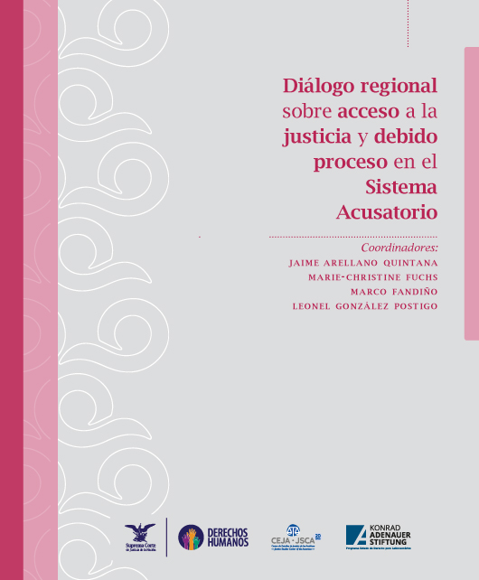 Diálogo regional sobre acceso a la justicia y debido proceso en el Sistema Acusatorio