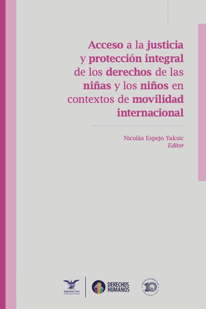 Acceso a la justicia y protección integral de los derechos de las niñas y los niños en contextos de movilidad internacional