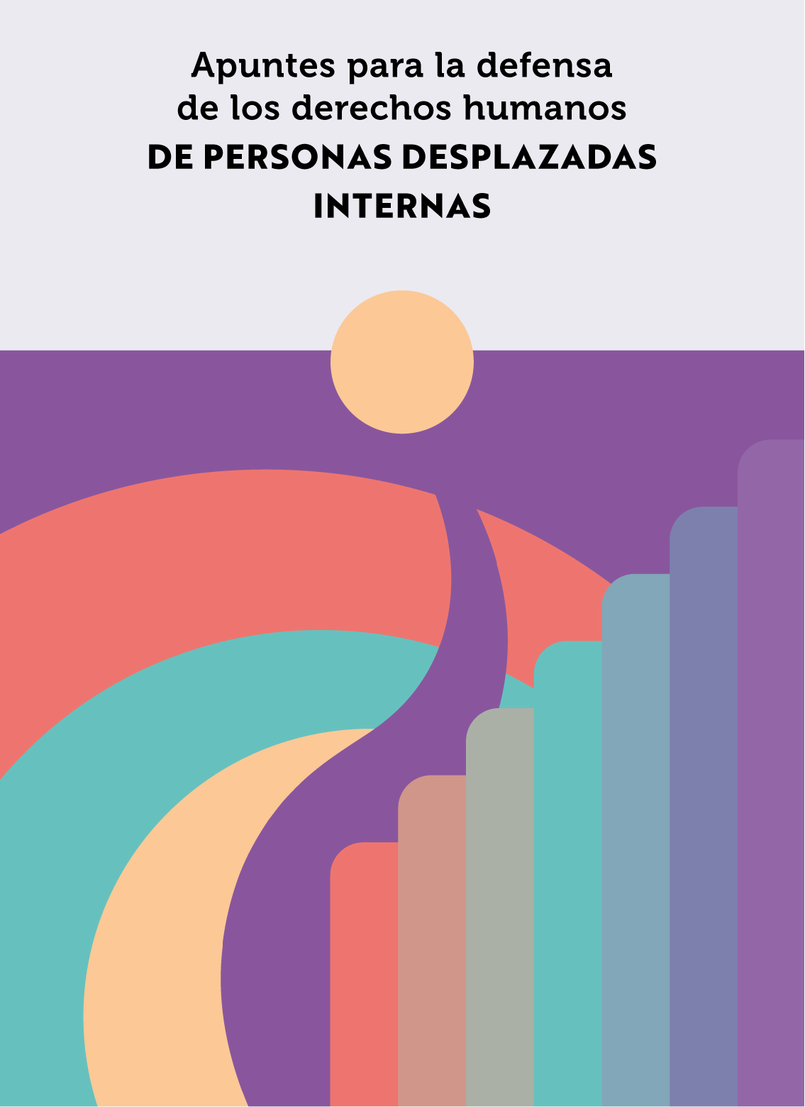 Apuntes para la defensa de los derechos humanos DE PERSONAS DESPLAZADAS INTERNAS