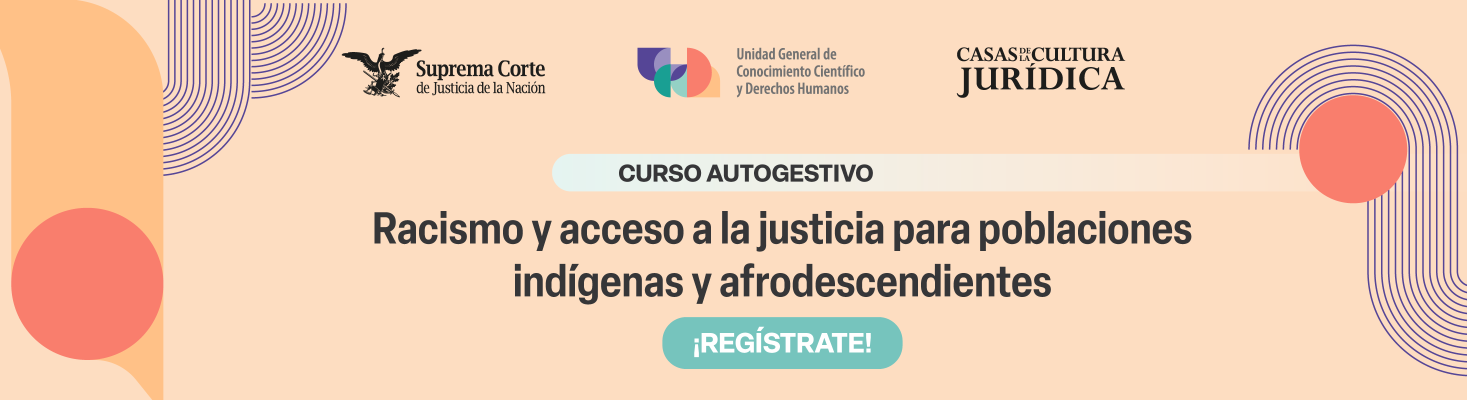 Más detalles sobre el Curso Autogestivo: Curso autogestivo: Racismo y acceso a la justicia para poblaciones indígenas y afrodescendientes 