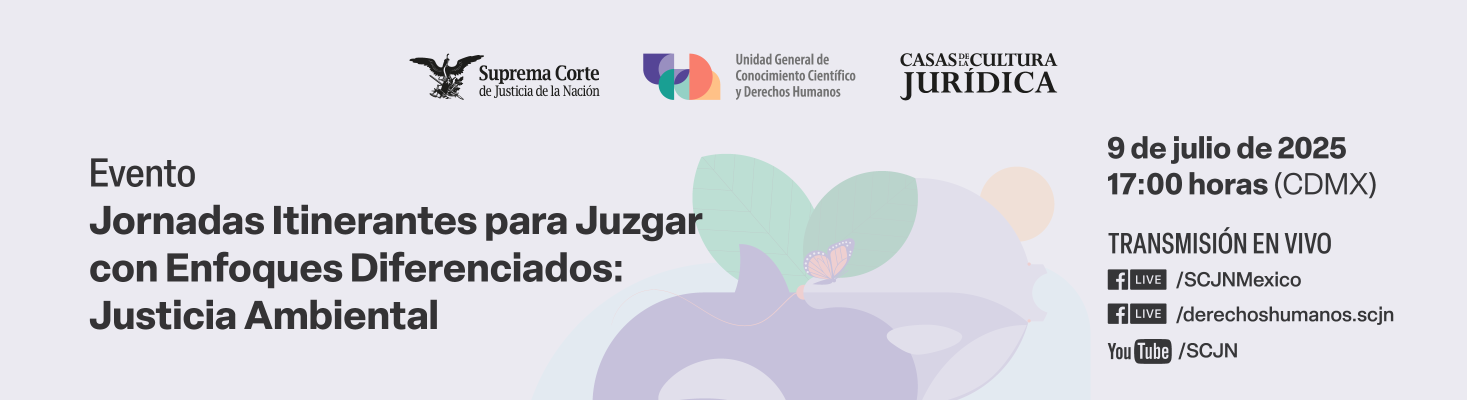 Jornadas Itinerantes para Juzgar con Enfoques Diferenciados: Justicia Ambiental 