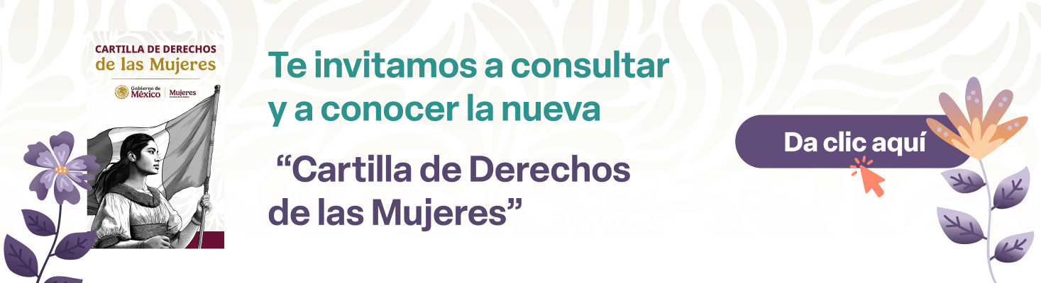 Consulta la Cartilla de los Derechos de las Mujeres 