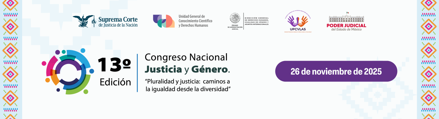 13º edición del Congreso Nacional Justicia y Género. “Pluralidad y justicia: caminos a la igualdad desde la diversidad”  