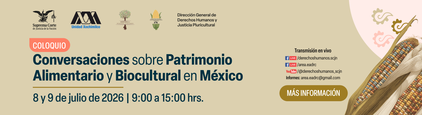Coloquio: Conversaciones sobre Patrimonio Alimentario y Biocultural en México 