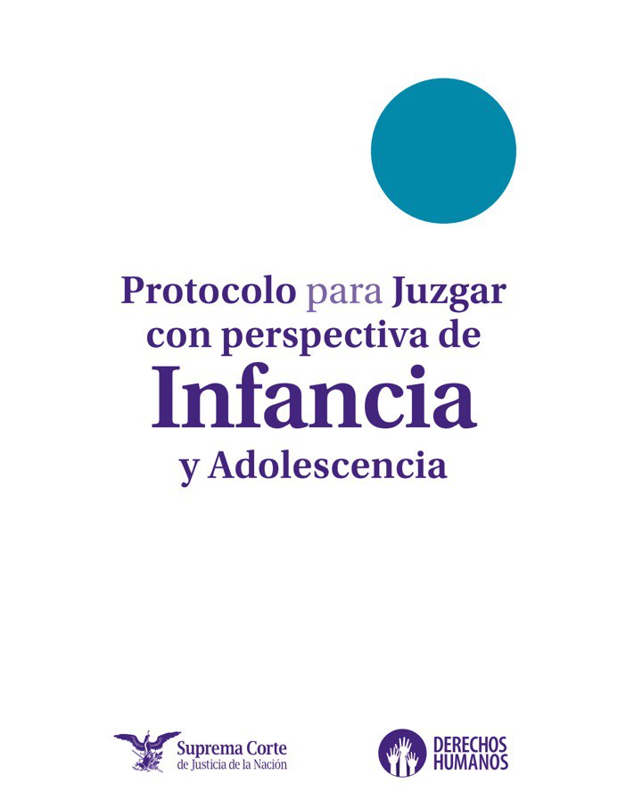 Protocolo para juzgar con perspectiva de Infancia y Adolescencia