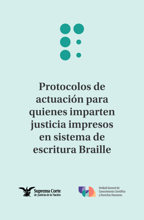 portada protocolos de actuación para quienes imparten justicia impresos en sistema de escritura Braille