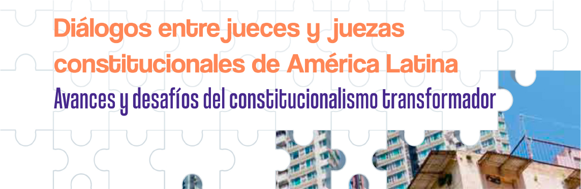 Diálogos entre jueces y juezas constitucionales de América Latina
