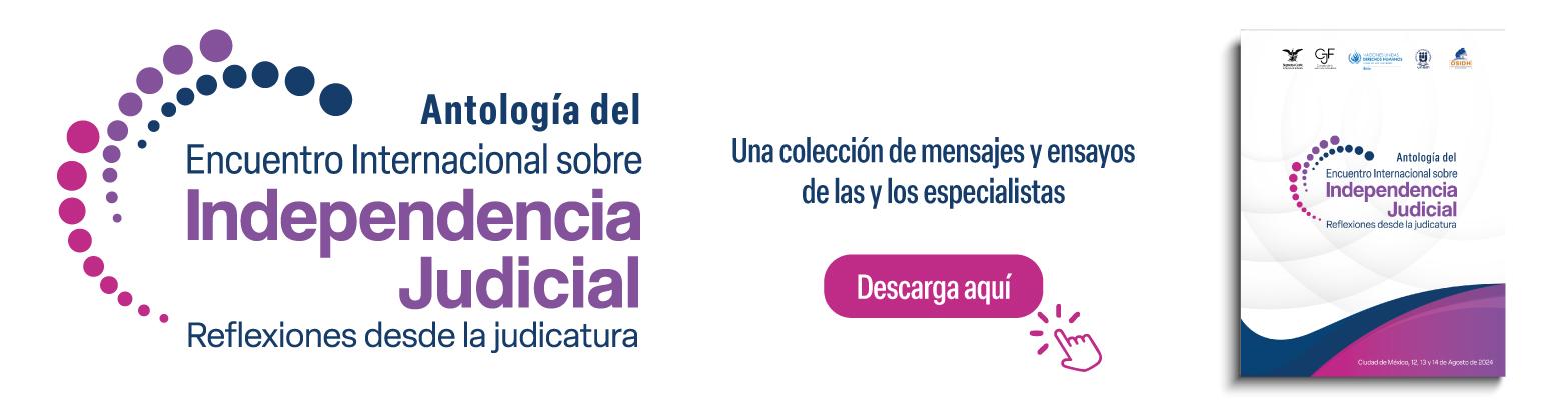 Antología del Encuentro Internacional sobre Independencia Judicial