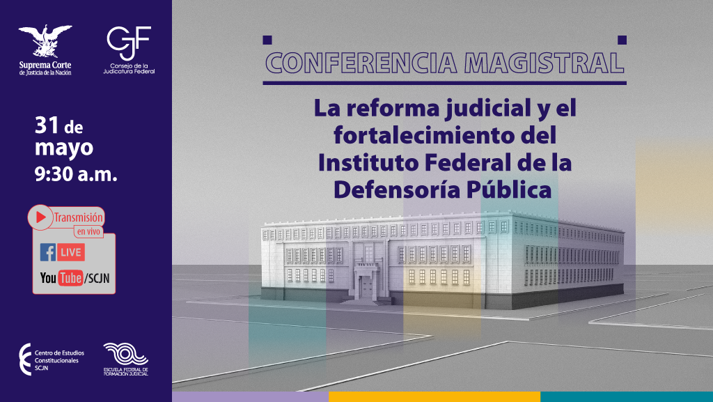 La reforma judicial y el fortalecimiento del Instituto Federal de la Defensoría Pública