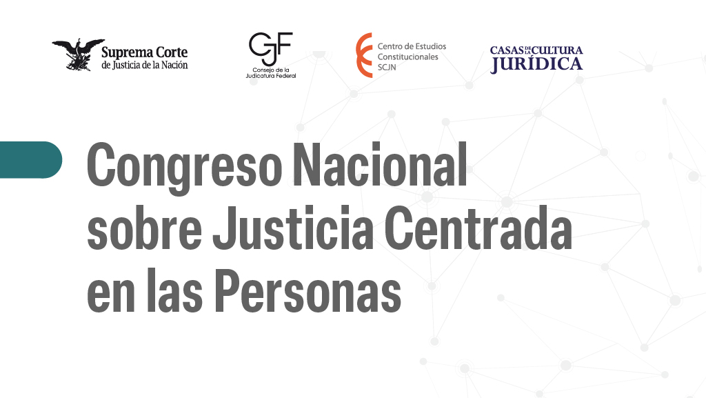 Congreso Nacional sobre Justicia Centrada en las Personas