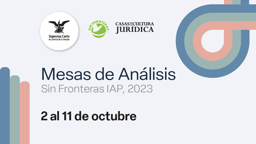 Mesas de Análisis Sin Fronteras IAP, 2023