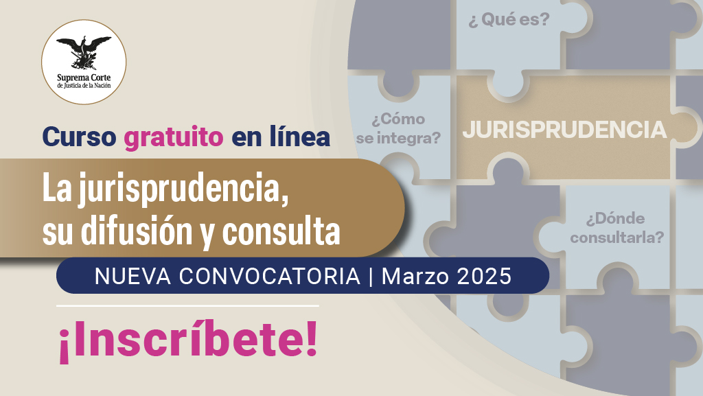 Curso en línea. La Jurisprudencia, su Difusión y Consulta