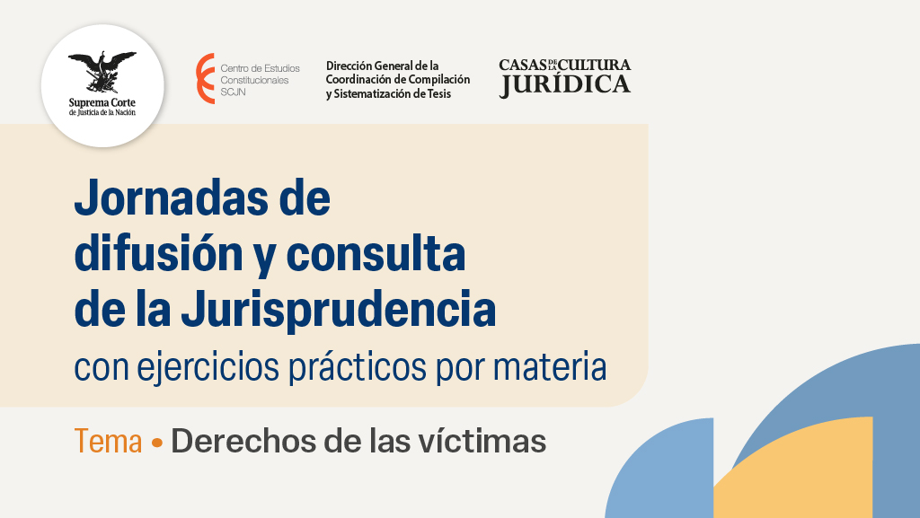 Jornadas de difusión y consulta de la Jurisprudencia. Derechos de las víctimas