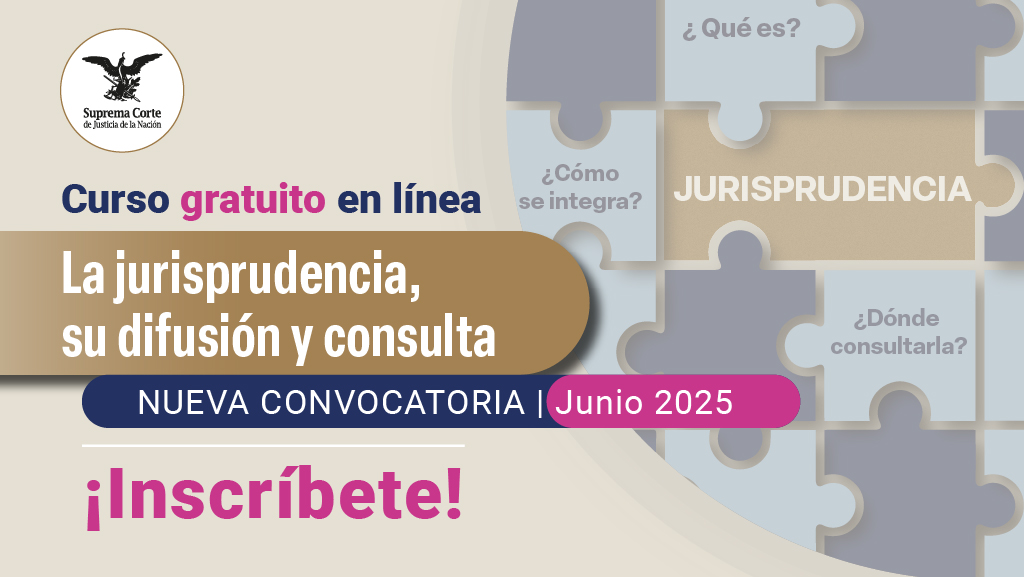 Curso en línea. La Jurisprudencia, su Difusión y Consulta
