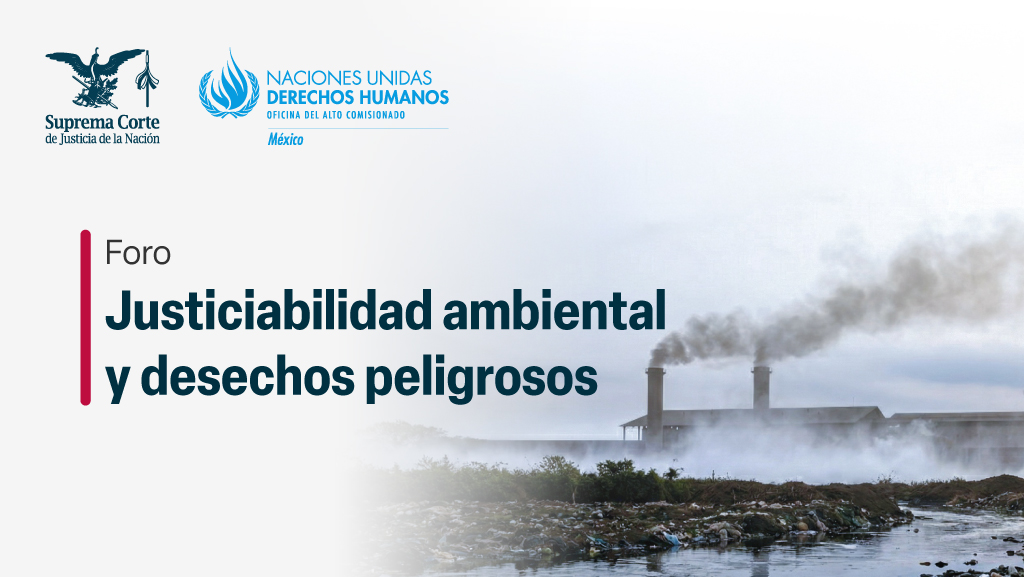 Foro Justiciabilidad ambiental y desechos peligrosos