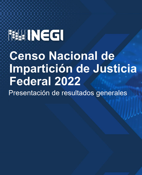 Censo Nacional de Impartición de Justicia Federal 2022