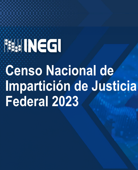 Censo Nacional de Impartición de Justicia Federal 2023