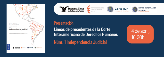 Presentación Líneas de precedentes de la Corte Interamericana de Derechos Humanos