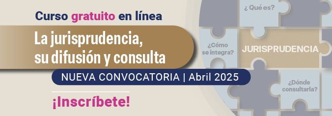Curso gratuito en línea. La jurisprudencia, su difusión y consulta
