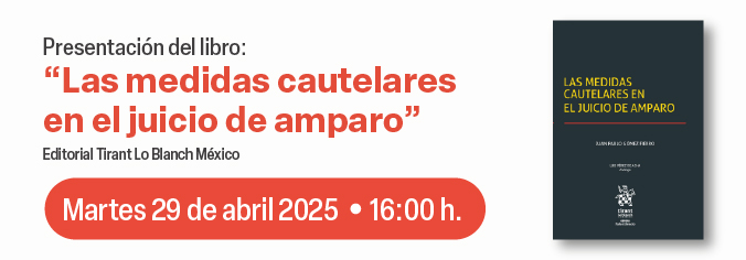 Presentación del libro: “Las medidas cautelares en el juicio de amparo”