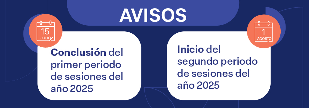 Avisos relativos al cierre y apertura de los periodos de sesiones 2025