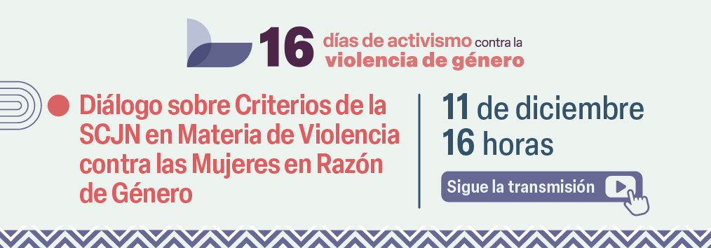 Diálogo sobre Criterios de la SCJN en Materia de Violencia contra las Mujeres en Razón de Género