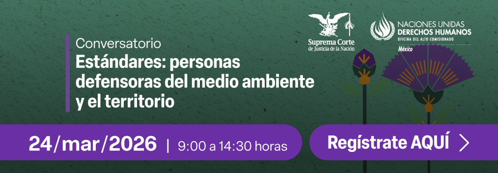 Conversatorio. Estándares: personas defensoras del medio ambiente y el territorio