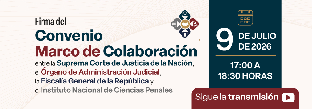 Firma del Convenio Marco de Colaboración entre la SCJN, el OAJ, la FGR y el INACIPE