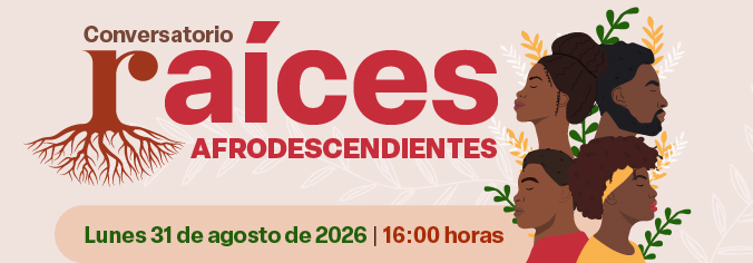 Conversatorio Raíces Afrodescendientes