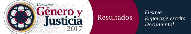 RESULTADOS DEL CONCURSO GÉNERO Y JUSTICIA 2017