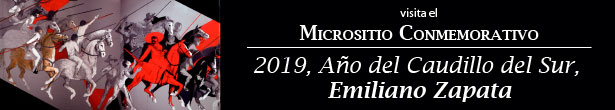 Micrositio conmemorativo: 2019, Año del Caudillo del Sur, Emiliano Zapata