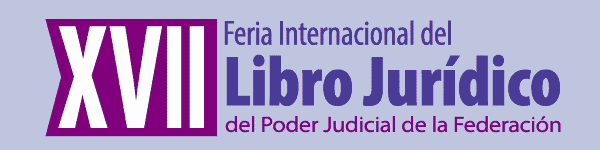 XVII FERIA DEL LIBRO JURÍDICO DEL PJF