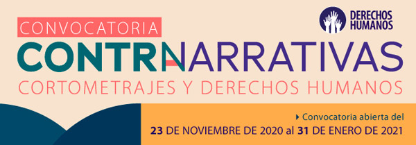 Convocatoria a Contranarrativas, cortometrajes y derechos humanos. Abierto hasta el 31 de enero.