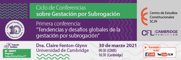 Ciclo de conferencias sobre Gestación por Subrogación. Primera Conferencia: Tendencias y desafíos globales de la gestación por subrogación. 30 de marzo, 9:30 hrs.
