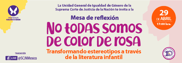 Mesa redonda: No todas somos de color de rosa. Transformando estereotipos a través de la literatura infantil. 29 de abril, 17 horas.
