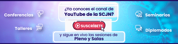 ¿Ya conoces el canal de Youtube de la SCJN?
¡Suscríbete!