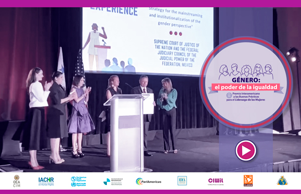El Poder Judicial de la Federación recibió el Premio Interamericano a las Buenas Prácticas para el Liderazgo de las Mujeres.