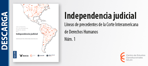 Descarga el cuaderno 'Independencia judicial. Líneas de precedentes de la Corte Interamericana de Derechos Humanos. Núm. 1'