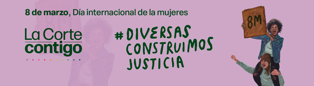 Visita el micrositio 8M, #DiversasConstruimosJusticia