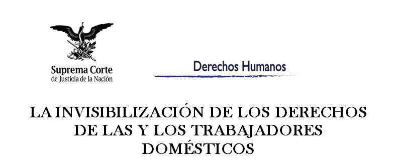 La invisibilización de los derechos de las y los trabajadores domésticos. 