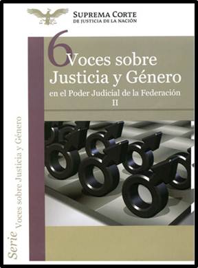 6 Voces sobre Justicia y Género en el Poder Judicial de la Federación II